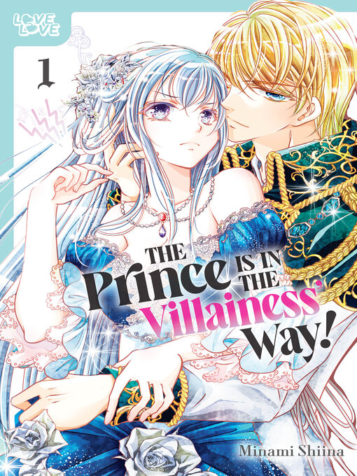 Title details for The Prince Is in the Villainess' Way!, Volume 1 by Minami Shiina - Wait list